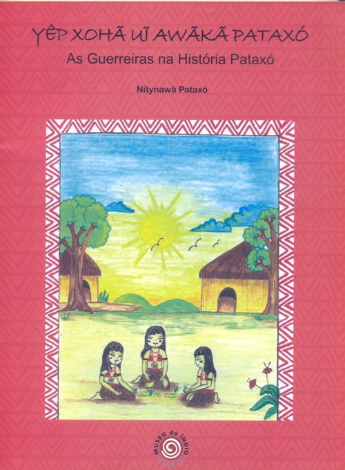 guerreiras historia pataxo